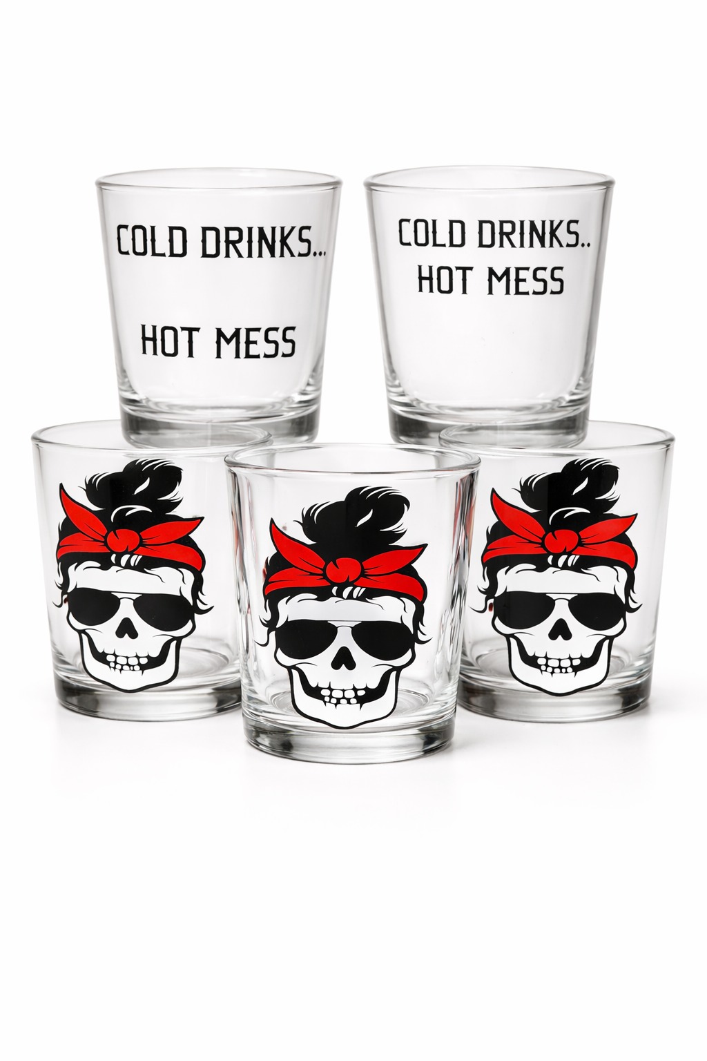 COLD DRINKS…HOT MESS Shot Glasses